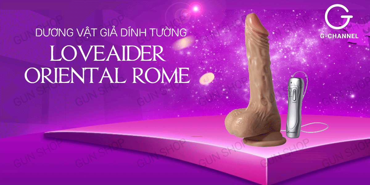 Bỏ sỉ Dương vật giả dính tường - Loveaider Oriental Rome cao cấp Bỏ sỉ Dương vật giả dính tường - Loveaider Oriental Rome cao cấp
